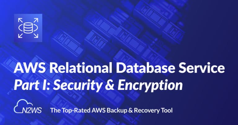 AWS Relational Database Service: Security & Encryption