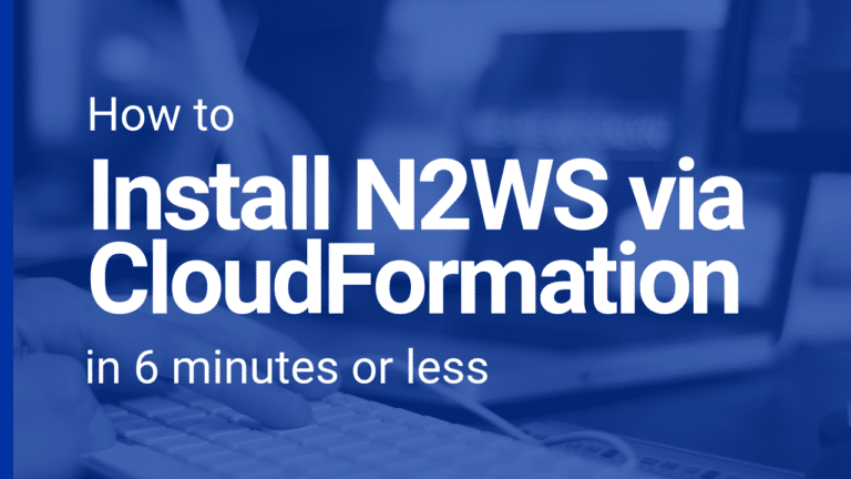 Cloud Protection Manager by N2WS: Install with CloudFormation