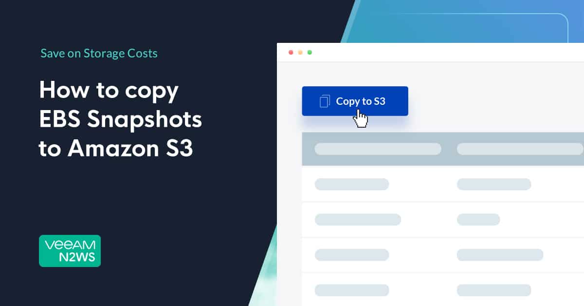 How to Copy EBS Snapshots to Amazon S3 and Save on Storage Costs