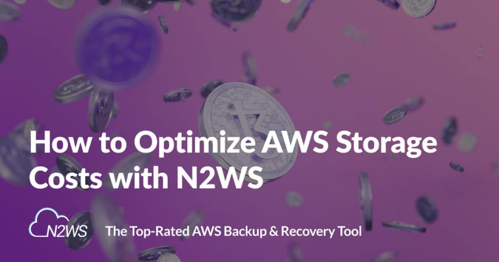 Banner that reads: Optimize AWS Storage Costs with N2WS