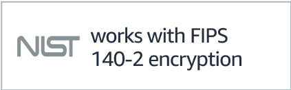 works with FIPS 140-2 encryption