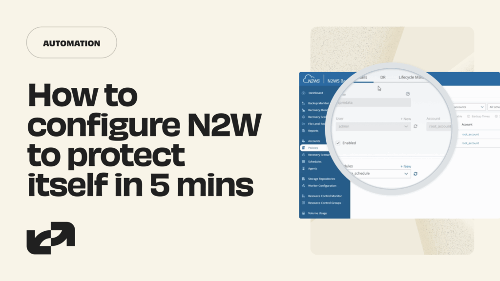 How to configure N2W to protect itself in 5 mins