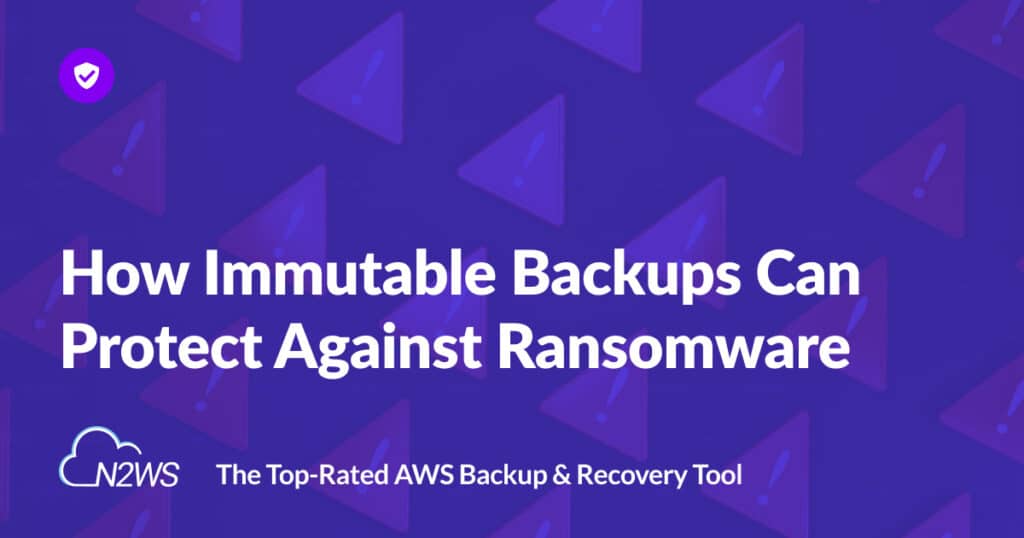 How immutable backups can protect against ransomware
