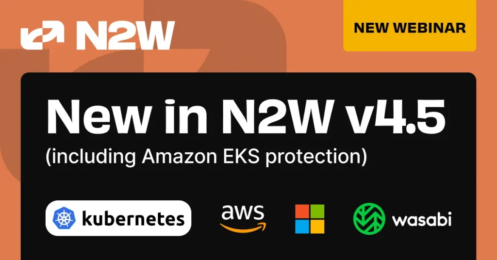 New in N2W v4.5 (including Amazon EKS protection