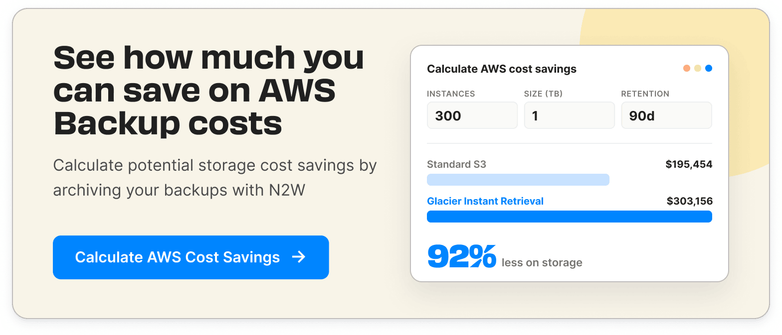 See how much you can save on AWS Backup costs